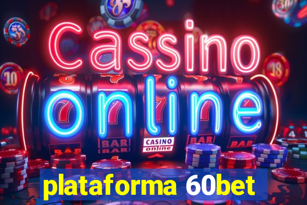 plataforma 60bet